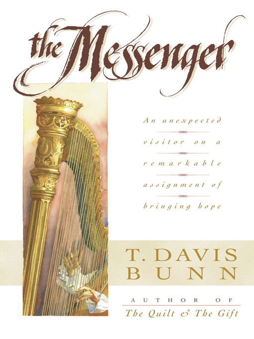 Title details for The Messenger by T. Davis Bunn - Available